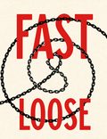 Fast and Loose by Paul Vigil