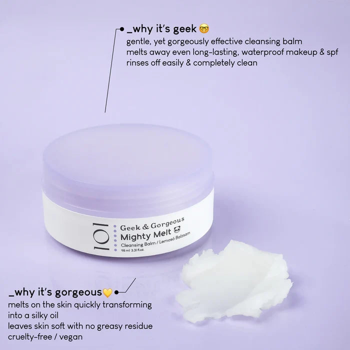 Geek & Gorgeous 101
Mighty Melt