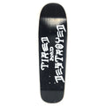 Thrasher "Tired and Destroy" Black/White Size 9.25 Shaped Skateboard Deck